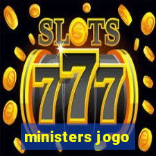 ministers jogo